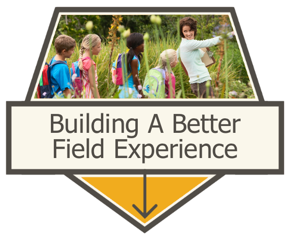 Building a Better Field Experience