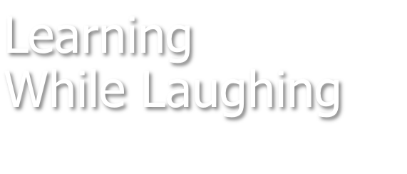 Learning While Laughing