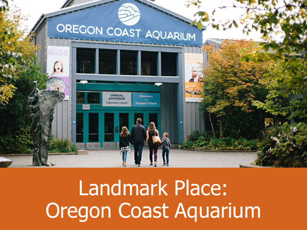 Landmark Place: Oregon Coast Aquarium