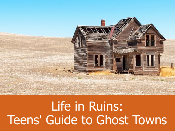 Teen's Guide to Oregon Ghost Towns