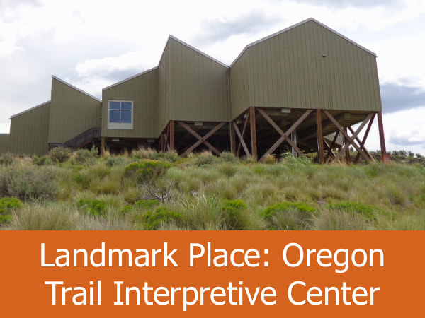 Landmark Place: Oregon Trail Interpretive Center