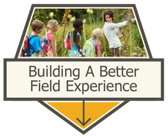 Building A Better Field Experience