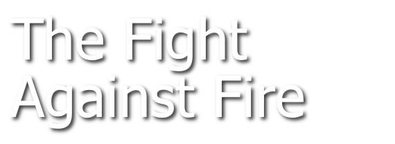 The Fight Against Fire