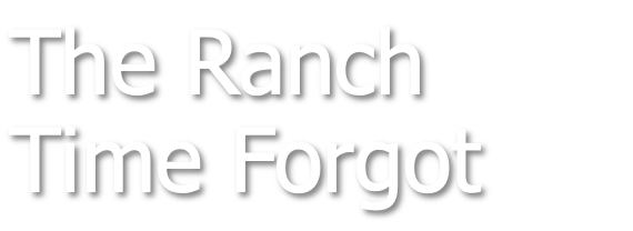 The Ranch Time Forgot