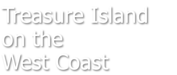 Treasure Island on the West Coast